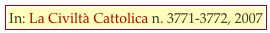 In: La Civiltà Cattolica n. 3771-3772, 2007