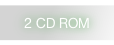 2 CD ROM.