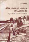 "ALTRE TRACCE SUL SENTIERO PER AUSCHWITZ" di Luca Bravi (Ed. Cisu)