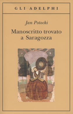 manoscritto trovato a saragozza - jan potocki, ed. Adelphi