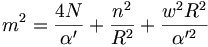 m^2 = frac{4N}{alpha'} + frac{n^2}{R^2} + frac{w^2R^2}{alpha^{prime 2}}