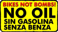 NO OIL - BIKES NOT BOMBS! sin gasolina senza benza