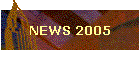 NEWS 2005