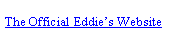 Casella di testo: The Official Eddies Website
