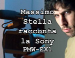 Massimo Stella racconta la Sony PMW-EX1