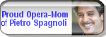 Proud Opera-Mom of Pietro Spagnoli