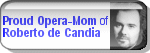 Proud Opera-Mom of Roberto de Candia