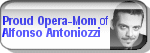 Proud Opera-Mom of Alfonso Antoniozzi