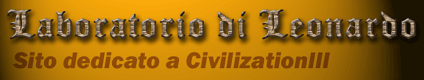 Civilization III italian fansite - Laboratorio di Leonardo