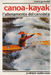 Marco Guazzini 

- Canoa - kayak. L'allenamento del canoista