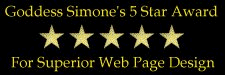 Goddess Simone's 5 Star Award For Superior  Web Page Design