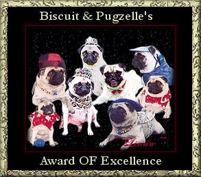 Biscuit & Pugzelle's "Award Of Excellence"