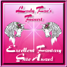 Lady Fae's Forest "Excellent Fantasy Site Award"
