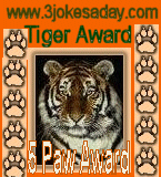 www.3jokesaday.com  "Tiger Award"