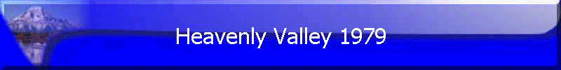 Heavenly Valley 1979