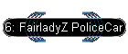 6: FairladyZ PoliceCar