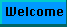 welcome18.gif (211 byte)