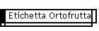 Etichetta Ortofrutta