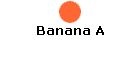 Banana A