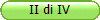 II di IV