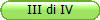 III di IV