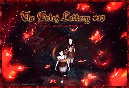 The Gates Lottery #13 || Project Zero II: Crimson Butterfly Vrs.