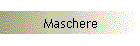 Maschere