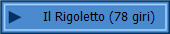    Il Rigoletto (78 giri)