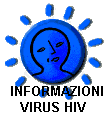  INFORMAZIONI
VIRUS HIV 