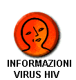  INFORMAZIONI
VIRUS HIV 