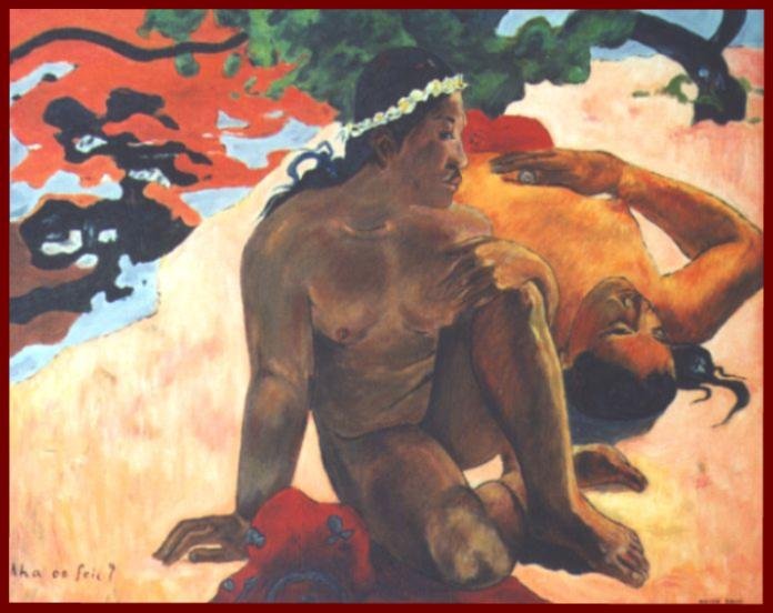 gelosa.jpg - Come! Sei gelosa? 1892 olio su tela; 66 x 89 Mosca, Museo Puskin 
Dipinto durante il primo soggiorno tahitiano del pittore, che racconta nelle sue memorie "Noa noa" l'occasione da cui nacque l'idea del quadro (una conversazione tra due ragazze ascoltata sulla spiaggia). Gauguin considerava il dipinto una delle sue opere migliori, tanto da replicare in molte altre composizioni il nudo centrale (ispirato ad una statua antica). Nel 1893 fu esposto a Copenaghen e a Parigi, quindi nel 1908 entrò nella coll. Scukin di Mosca.