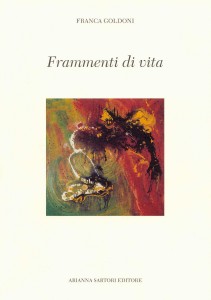 Franca Goldoni - FRAMMENTI DI VITA