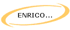 ENRICO...