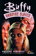 Buffy the vampire slayer - pallidi riflessi
