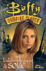 Buffy the vampre slayer - l'ultimo raggio di sole