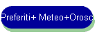 Preferiti+ Meteo+Oroscopo