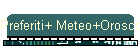 Preferiti+ Meteo+Oroscopo