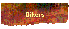 Bikers