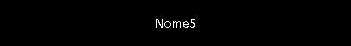 Nome5