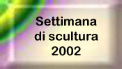 Sculture 2002