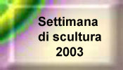 Sculture 2003