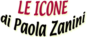 Le icone di Paola Zanini