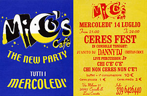 Mercoledì, 14 Luglio 2004 "CERES FEST al Mico's Cafè"