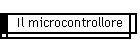 Il microcontrollore