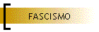 FASCISMO