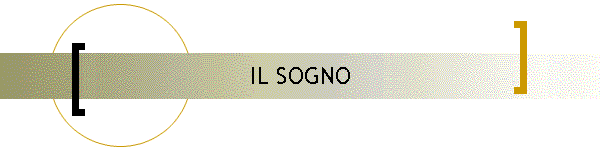 IL SOGNO