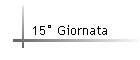 15 Giornata