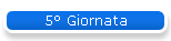 5 Giornata