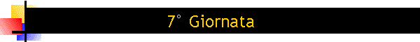 7 Giornata