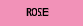 Rose